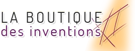Boutique des Inventions